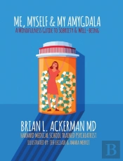 Me, Myself, And My Amygdala