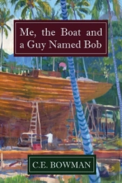 Me, The Boat And A Guy Named Bob