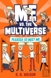 Me Vs. The Multiverse: Pleased To Meet Me