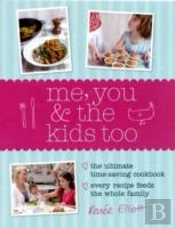 Me, You And The Kids Too