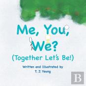 Me, You, We? (Together Let'S Be!)