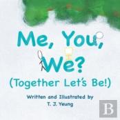 Me, You, We? (Together Let'S Be!)