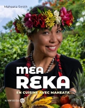 Mea Reka : En Cuisine Avec Maheata