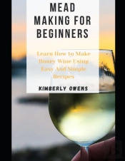 Mead Making For Beginners