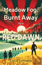 Meadow Fog, Burnt Away By A Red Dawn