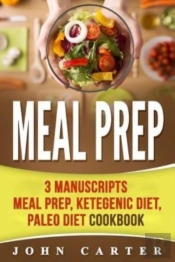 Meal Prep: 3 Manuscripts - Meal Prep, Ke