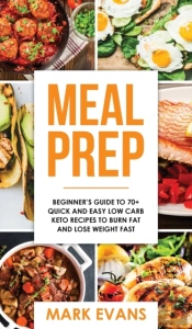 Meal Prep: Beginner'S Guide To 70+ Quick