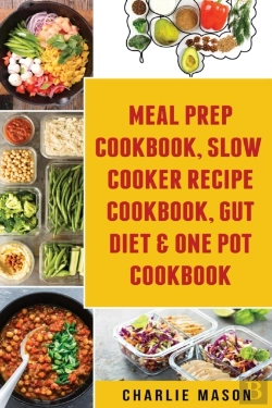 Bertrand.pt - Meal Prep Cookbook, Slow Cooker Recipe Cookbook, Gut Diet & One Pot Cookbook
