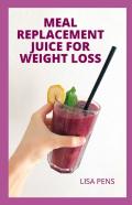 Meal Replacement Juice For Weight Loss
