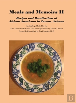 Bertrand.pt - Meals And Memoirs Ii Recipes And Recollections Of African Americans In Tucson, Arizona