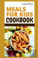 Meals For Kids Cookbook
