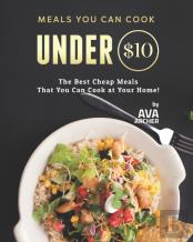 Meals You Can Cook Under $10