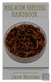 Mealworm Breeding Handbook