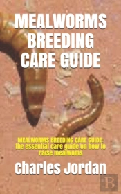 Mealworms Breeding Care Guide