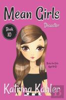 Mean Girls - Book 10 - Disaster