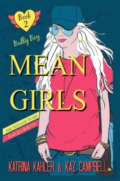 Mean Girls The Teenage Years - Book 2 - Bully Boy