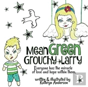 Mean Green Grouchy Larry