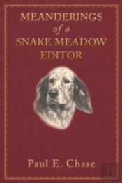 Meanderings Of A Snake Meadow Editor