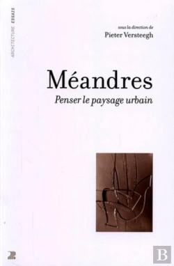 Bertrand.pt - Méandres : Penser Le Paysage Urbain