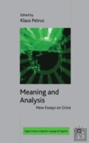 Meaning And Analysis: New Essays On Grice