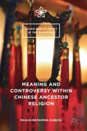 Meaning And Controversy Within Chinese Ancestor Religion