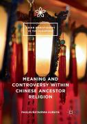 Meaning And Controversy Within Chinese Ancestor Religion