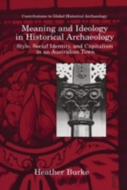 Bertrand.pt - Meaning And Ideology In Historical Archaeology