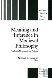 Meaning And Inference In Medieval Philosophy