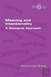 Meaning And Intentionality. A Dialogical Approach