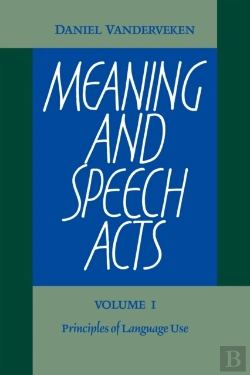 Bertrand.pt - Meaning And Speech Acts: Volume 1, Principles Of Language Use