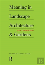 Meaning In Landscape Architecture And Gardens