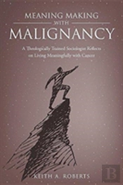 Meaning Making With Malignancy