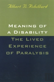 Meaning Of A Disability: The Lived Experience Of Paralysis