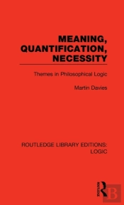 Meaning, Quantification, Necessity
