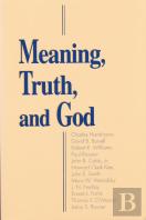 Meaning, Truth, And God