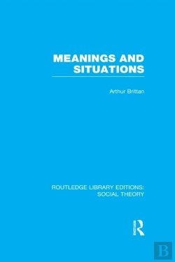 Bertrand.pt - Meanings And Situations (Rle Social Theory)