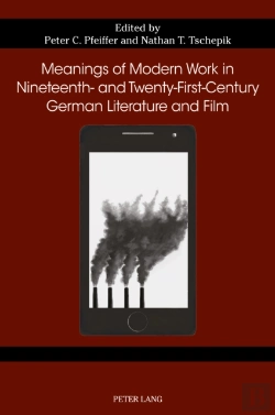Bertrand.pt - Meanings Of Modern Work In Nineteenth- And Twenty-First-Century German Literature And Film