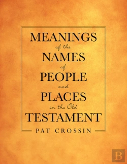 Bertrand.pt - Meanings Of The Names Of People And Places In The Old Testament