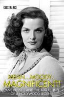 Mean...Moody...Magnificent!