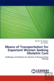 Means Of Transportation For Expectant Women Seeking Obstetric Care