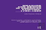 Measure And Design In American Painting, 1760-1860