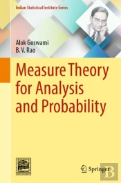 Measure Theory For Analysis And Probability