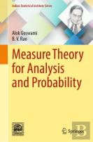 Measure Theory For Analysis And Probability