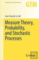 Measure Theory, Probability, And Stochastic Processes