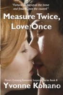 Measure Twice, Love Once