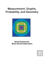 Measurement, Graphs, Probability, And Geometry