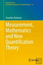 Measurement, Mathematics And New Quantification Theory