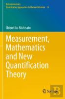 Measurement, Mathematics And New Quantification Theory