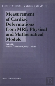 Measurement Of Cardiac Deformations From Mri: Physical And Mathematical Models