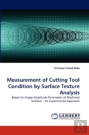 Measurement Of Cutting Tool Condition By Surface Texture Analysis